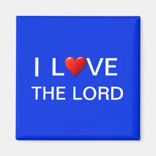 I LOVE THE LORD  MAGNET