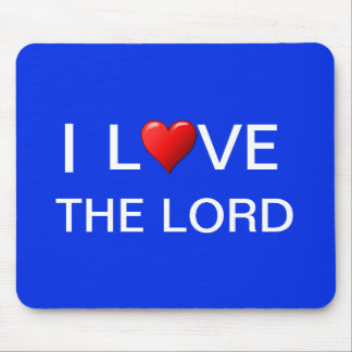 I LOVE THE LORD MOUSE PAD