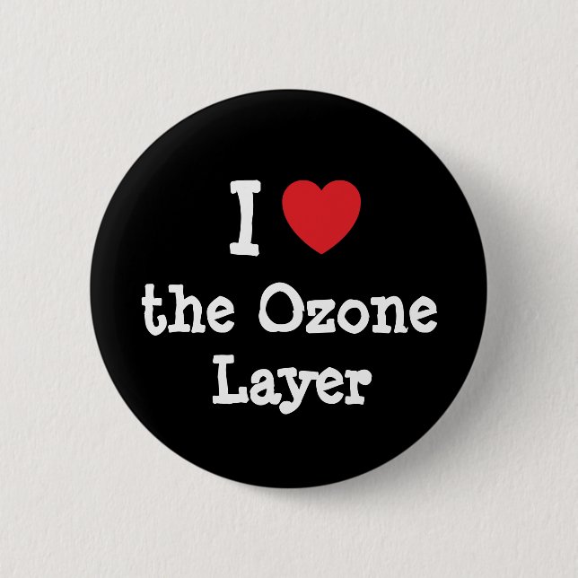 I love the Ozone Layer heart custom personalized 2 Inch Round Button (Front)