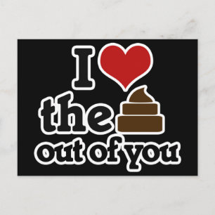 I love the poop out of you postcard