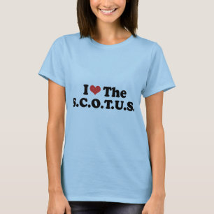 I LOVE THE SCOTUS - .png T-Shirt