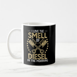 I Love the Smell of Diesel in the Morning Funny Tr Coffee Mug