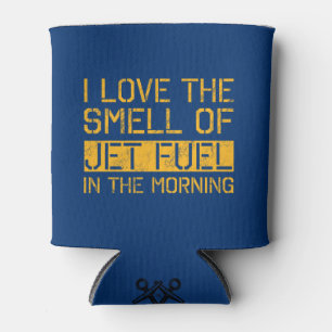 I Love The Smell Of Jet Fuel Can Cooler