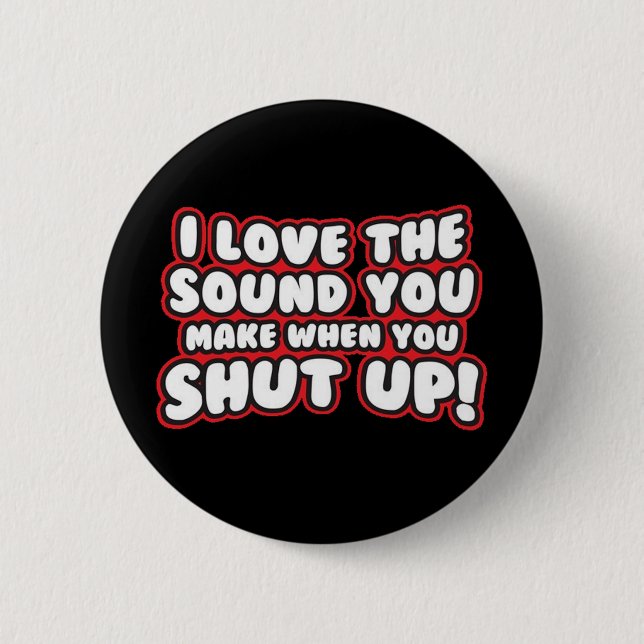 I love the sound... 2 inch round button (Front)