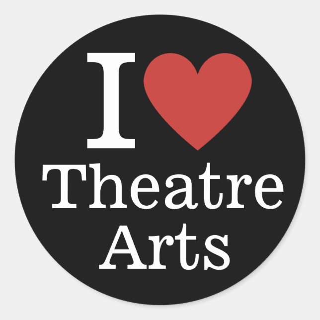 I ❤️ Love Theatre Arts for Students/Faculty Classic Round Sticker (Front)