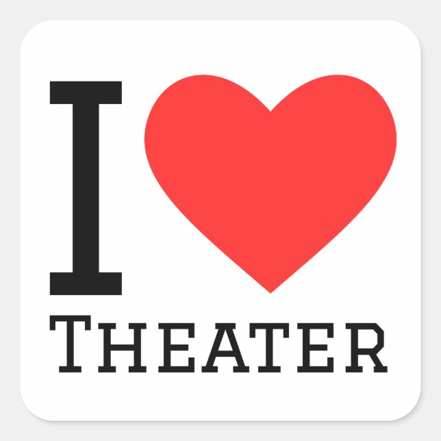 I love theatre  square sticker (Front)