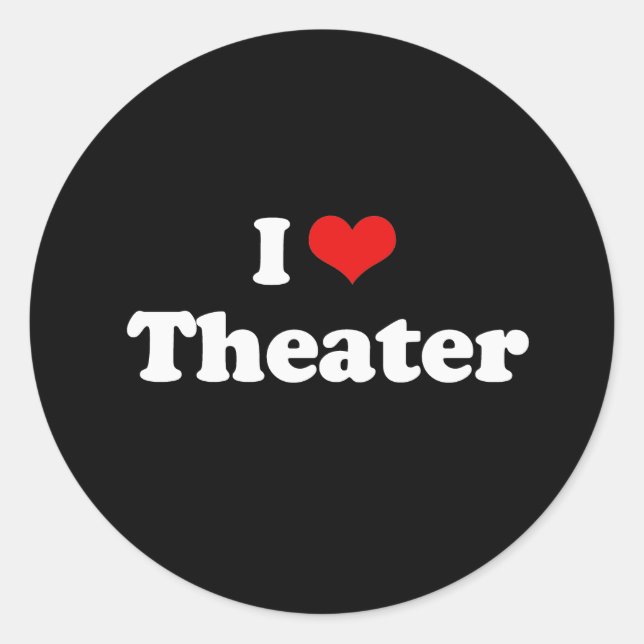 I Love Theatre Tshirt Classic Round Sticker (Front)