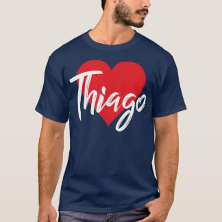 I Love Thiago First Name T I Heart Named  T-Shirt
