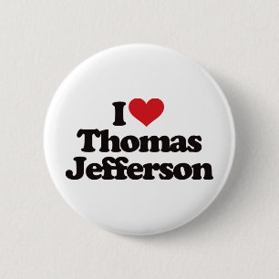 I Love Thomas Jefferson 2 Inch Round Button