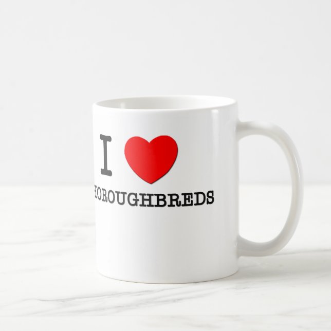 I Love Thoroughbreds (Horses) Coffee Mug (Right)