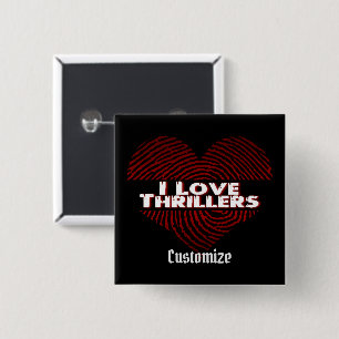 I Love Thrillers Black 2 Inch Square Button