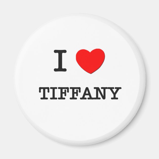 I Love Tiffany Magnet (Front)