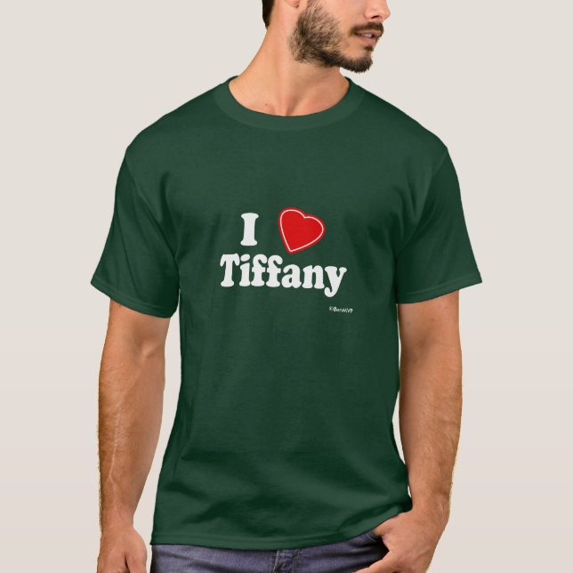 I Love Tiffany T-Shirt (Front)