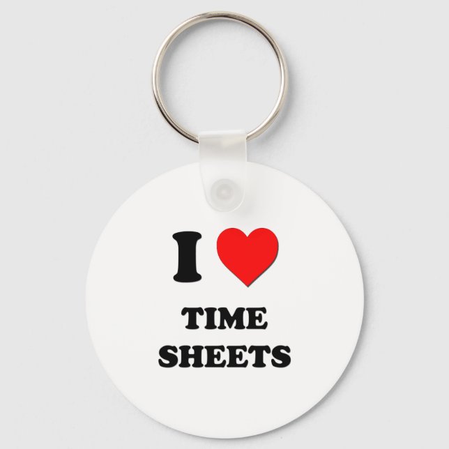 I love Time Sheets Keychain (Front)