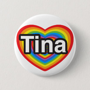 I love Tina. I love you Tina. Heart 2 Inch Round Button