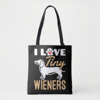 I Love Tiny Wieners Funny Dachshund Dog