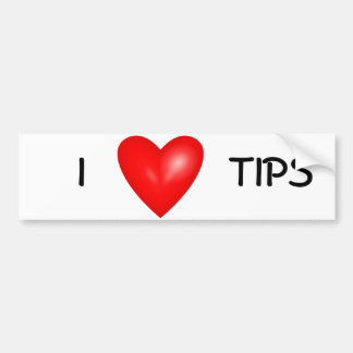 i love tips bumper sticker