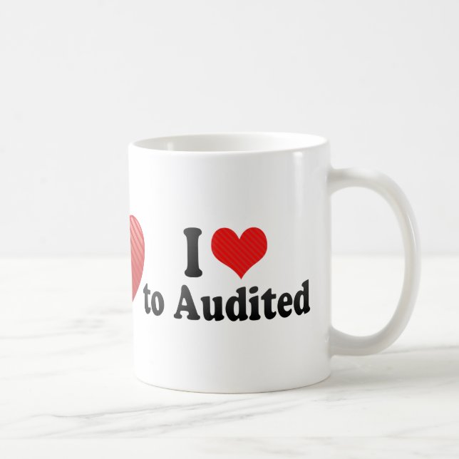 I Love to Audited Coffee Mug (Right)