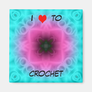 I Love To Crochet Magnet