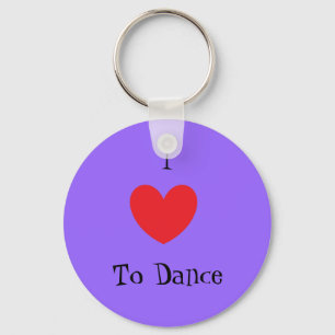 I Love To Dance, Keychain