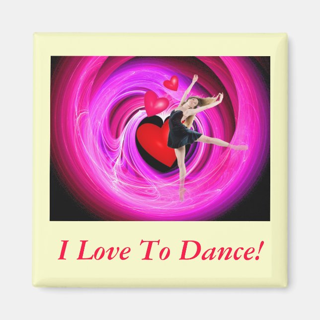 I Love To Dance! Magnet (Front)