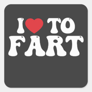 I Love To Fart Groovy Square Sticker
