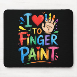 I Love To Finger Paint Couples Art Teacher Finger Mouse Pad