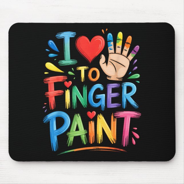 I Love To Finger Paint Couples Art Teacher Finger  Mouse Pad (Front)