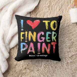 I Love To Finger Paint Cute & Funny Valentine's Throw Pillow