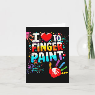 I Love To Finger Paint, I'm Paint Cute Valentines  Card