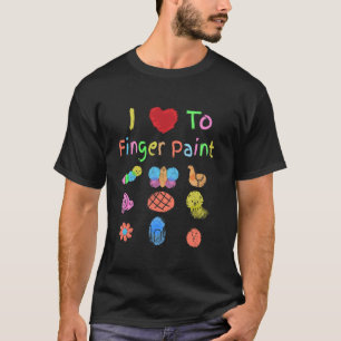 I love to finger paint shirt matching shirts Women