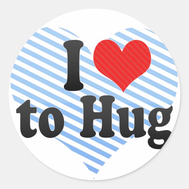 I Love to Hug Classic Round Sticker (Front)