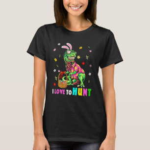 I Love To Hunt Happy Easter Cute Bunny T Rex Kids  T-Shirt