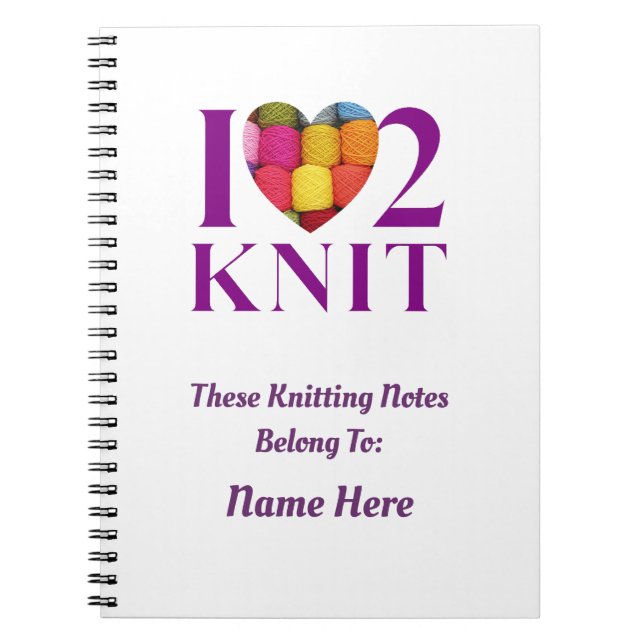 I Love to Knit - Notebook (Front)