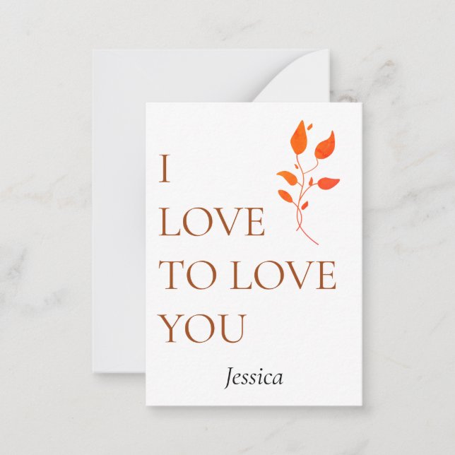 I love to love you, customize personalize  card (Front)