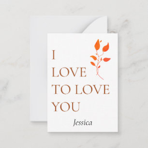 I love to love you, customize personalize card