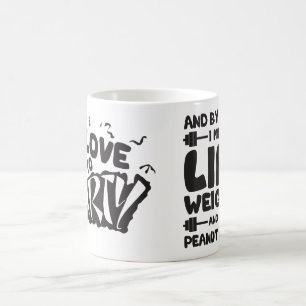I Love To Party (Lift Weights and Peanut Butter) Coffee Mug