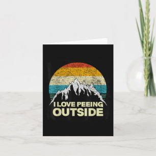 I Love To Pee Outside - Funny Outdoor Man Camping Card