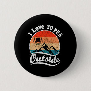 I Love To Pee Outside Retro Vintage Hiking Design 2 Inch Round Button