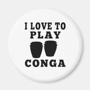 I Love To Play Conga Magnet