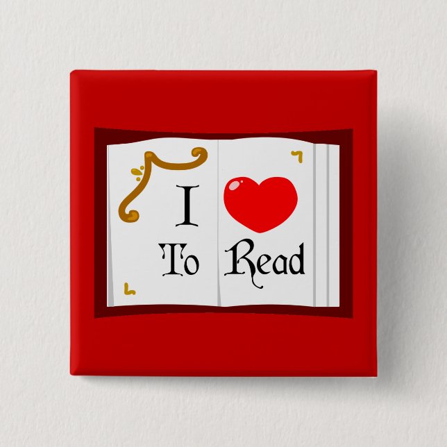 I Love To Read 2 Inch Square Button (Front)