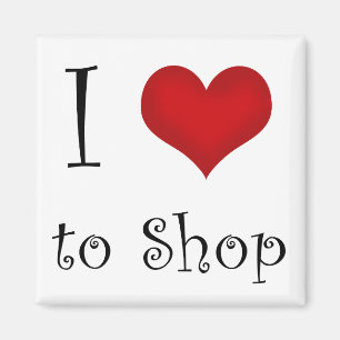 I Love to Shop Magnet