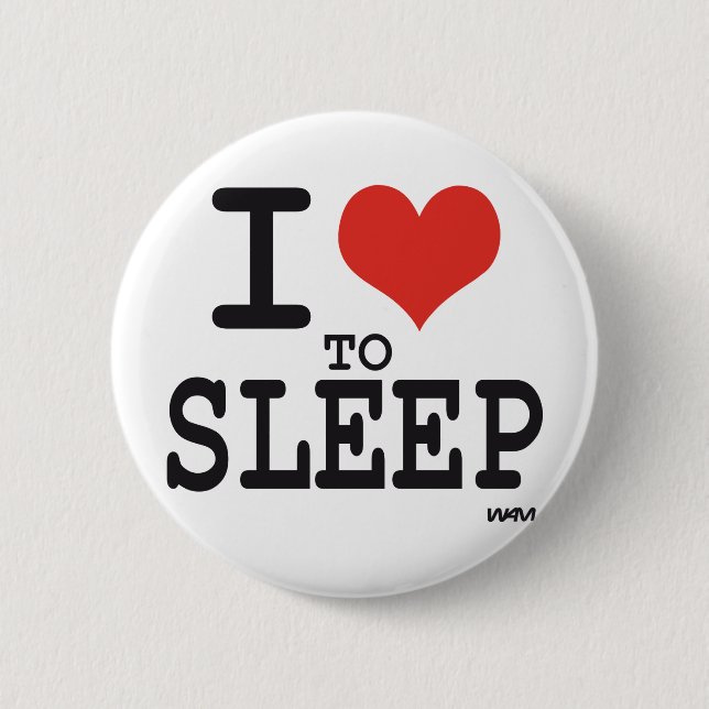 I love to sleep 2 inch round button (Front)