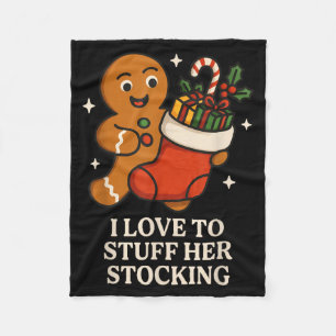 I Love To Stuff Her Stocking Matching Jingle His B Fleece Blanket