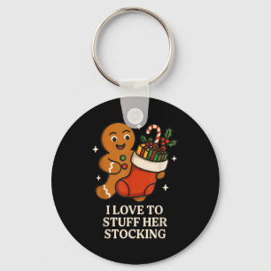 I Love To Stuff Her Stocking Matching Jingle His B Keychain