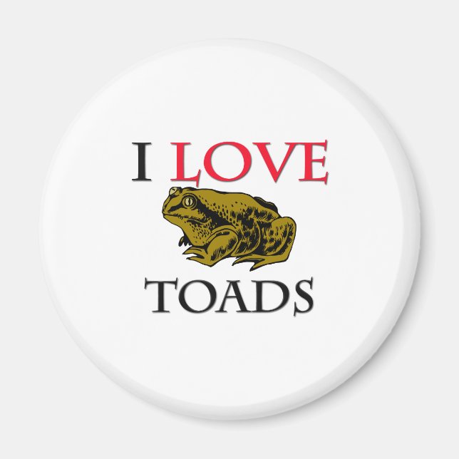 I Love Toads Magnet (Front)