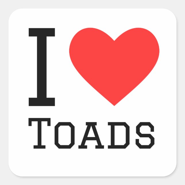 I love toads square sticker (Front)