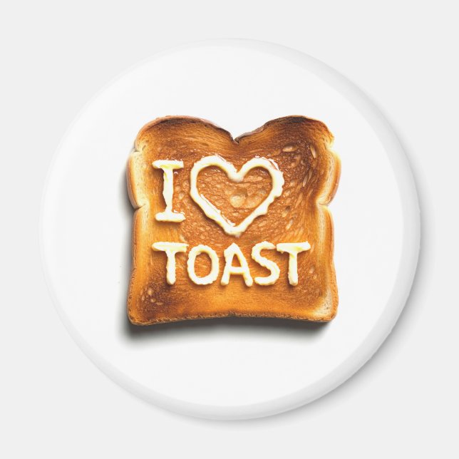 I Love Toast Magnet (Front)