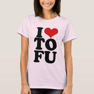 I Love Tofu Funny Vegan humour T-Shirt