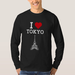 I Love Tokyo Funny Eiffel Tower Prank Landmark Jok T-Shirt